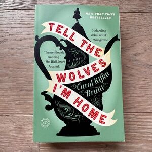 Tell The Wolves I’m Home by Carol Rifka Brunt